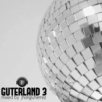 GUTERLAND 3 Mixed by jhongutierrez by Jhon Gutierrez