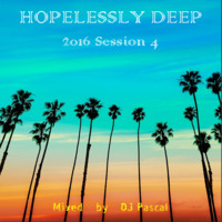 Hopelessly Deep 2016 Session 4 by DJ Pascal Belgium