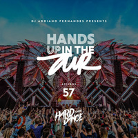 DJ Adriano Fernandes - Hands Up In the Air 57 by DJ Adriano Fernandes