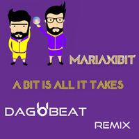 Mariaxibit - A Bit Is All It Takes (Dagobeat Remix)(Dirty Drop) by Dagobeat / Legion 61
