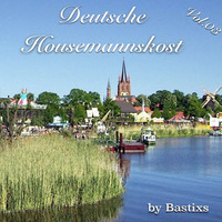 Bastixs - Deutsche Housemannskost Vol.03 by Bastixs