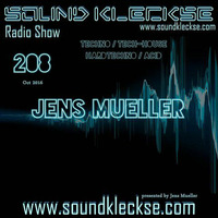 Sound Kleckse Radio Show 0208 - Jens Mueller - 24.10.2016 by Sound Kleckse