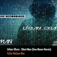 Urban Ohmz - Silent Man(Gee Moore Remix) (128kbps) by Gee Moore