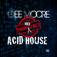Gee Moore - Latest Promos Mixed Ep 1 (A is for Acid) Acid House Series by Gee Moore