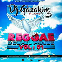 REGGAE GOSPEL PRAISE VOL _1(TWO MAN ARMY EDITION) BY DJ GAZAKING by DjGazaking