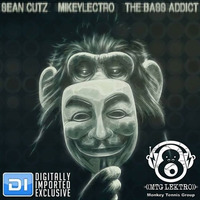 Sean Cutz Vs Mikeylectro Vs Bass Addict(mtg Lektro Mix) by MONKEY TENNIS GROUP