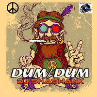 DUM DUM (orginal mix) by DJ SHASHANKॐ