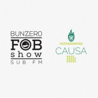Causa  SUB.FM Guestmix FOB Show Bunzer0 14 May 2015 by causa