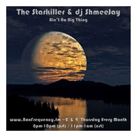 The Starkiller &amp; dj ShmeeJay - Ain't No Big Thing - 2016-11-10 by dj ShmeeJay