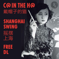 Shanghai Swing - 戴帽子的猫 - 摇摆上海 - Free DL by C@ In The H@