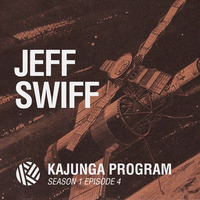 Kajunga Program SE.1 EP.4 – Jeff Swiff by Jeff Swiff