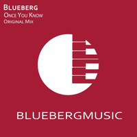 Blueberg - Once You Know [Free Download] by Blueberg
