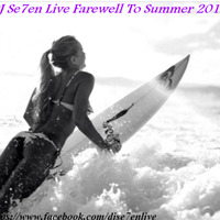 DJ Se7en Live Farewell To Summer 2016 by DJSe7en LiveClubMİX