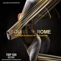 Alex2Rome™ - Sound Of Rome [October Podcast] by Alex2Rome