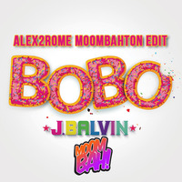 J. Balvin - Bobo (Alex2Rome™ Moombahton Edit)+ 3 Edit BONUS! by Alex2Rome