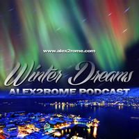 Alex2Rome™ - Winter Dreams - January Podcast by Alex2Rome