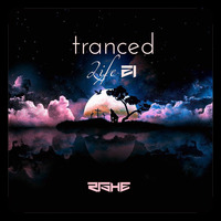 Tranced | Life 21 by Rishe