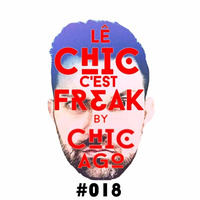 Le Chic C'est Freak #018 by Chic_Ago