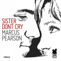 Marcus Pearson - Sister Dont Cry (DJ Bigicello Remix) by Bigicello