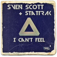 Sven Scott, StatTrak - I Can't Feel (Original Mix)[1642 Records] [FUTURE HOUSE] by 1642 Records | 1642 Beats