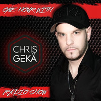 One Hour With Chris Geka #161 - Guest Dj Rio Dela Duna by Chris Gekä