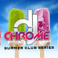 Chrome Summer Club Series Vol 1 by DJ CHROME