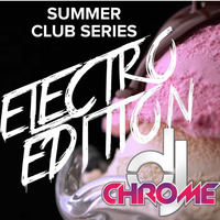 Chrome Summer Club Series Vol 2 by DJ CHROME