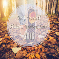DJ Ionut - Autumn Feelings Late 2016 by DJ Ionut