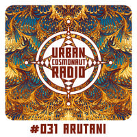 UCR #031 by Arutani by Urban Cosmonaut Radio