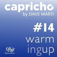 CAPRICHO 014 (WARMING UP) by Dave Marti by Dave Marti