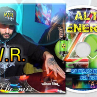 ALTA ENERGY VS W.R..in the mix by Wilson Rioz