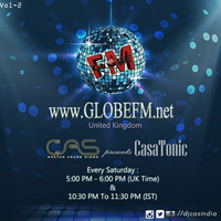Casatonic Podcast Vol.02 on GlobeFm (16th Jan 2016) by CAS