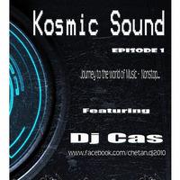 Kosmic Sound(Episode 01)-Feat. Dj Cas || Kolkata by CAS