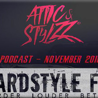 Attic &amp; Stylzz Freestyle podcast - November 2016 - Hardstyle FM by Attic & Stylzz