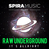 Raw Underground - It's Allright [Free Download] by Raw Underground