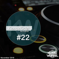The Podcast - #22 November 2016 by KlangWürfel