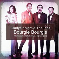 Gladys Knight &amp; The Pips - Bourgie Bourgie (Clemens Rumpf's Disco RE-Edit) (FREE DOWNLOAD 320kbs) by Clemens Rumpf (Deep Village Music)