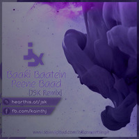 Baaki Baatein Peene Baad (JSM33T Remix) by JSM33T