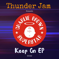 1. Charlie Brown Superstar - Keep On [16-Bit Mastered] by Thunder Jam Records
