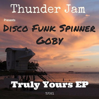 Disco Funk Spinner - Truly Yours by Thunder Jam Records