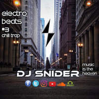 Electro Beats No.3  Chill Trap DJ Snider (Music is the Heaven) by DJ Snider
