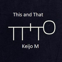 This And That by Keijo