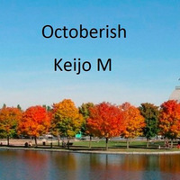Octoberish by Keijo