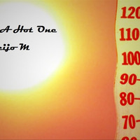 Still A Hot One by Keijo