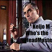 Who's the HeadMaster by Keijo
