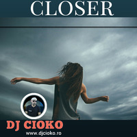 Closer -   By Dj Cioko by djcioko