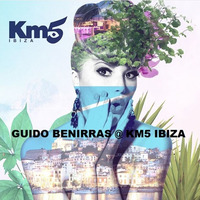 GUIDO BENIRRAS @ KM5 Ibiza★Balearic Session 6 by GUIDO BENIRRAS