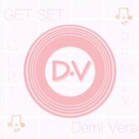 Demi Vera - Get Set (CLPT Remix) by CLPT