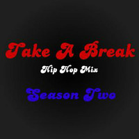 Take A Break Hip-Hop Mix S02E03 by EnjoyTheBEATZ.com