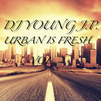 DJ Young J.P.-Urban is Fresh Vol. 2 by DJ Young  J.P.